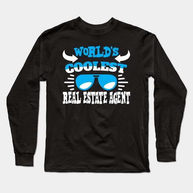 World´s Coolest Real Estate Agent Long Sleeve T-Shirt by Schimmi